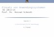 Einsatz von Anwendungssystemen, Wintersemester 2013/14 Prof. Dr. Herrad Schmidt WS 13/14 Kapitel 4 Folie 2 4.2 Handel 4.2.1 Überblick Die Gesamtarchitektur