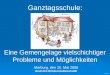 Ganztagsschule: Eine Gemengelage vielschichtiger Probleme und Möglichkeiten Marburg, den 15. Mai 2006 Deutsche Blindenstudienanstalt © by HaKo
