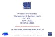 Dr.-Ing. Kira Stein Prozessoptimierung & TQM QM online® Prozessorientiertes Management-System nach ISO 9001 ISO 14001 OHSAS 18001 im Intranet, Internet