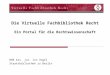 Die Virtuelle Fachbibliothek Recht Ein Portal für die Rechtswissenschaft BOR Ass. jur. Ivo Vogel Staatsbibliothek zu Berlin