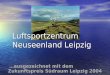 Luftsportzentrum Neuseenland Leipzig …ausgezeichnet mit dem Zukunftspreis Südraum Leipzig 2004