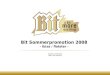 Bit Sommerpromotion 2008 - Ibiza / flatster - Erstellt: 02.04.2008 VMH / Tom Pauwels