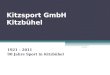 Kitzsport GmbH Kitzbühel 1921 – 2011 90 Jahre Sport in Kitzbühel 07.03.2014