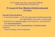 Ein Projekt des Chorverbands (EKHN) – Fachausschuss Frauenchor: FrauenChorNotenDatenbank (FCND) Vorab-Information: Frauenchornoten = Teil des gesamten