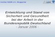 Institut ASER e.V., Wuppertal Entwicklung und Stand von Sicherheit und Gesundheit bei der Arbeit in der Bundesrepublik Deutschland - Januar 2006 -