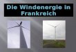 Die Verteilung der Energie in Frankreich Windenergieanlagen in Frankreich