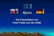 Reisen Die Präsentation von Peter Polák und Ján Kollár