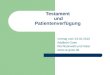 Testament und Patientenverfügung Vortrag vom 23.02.2010 Adalbert Gose Rechtsanwalt und Notar 