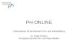 PH-ONLINE Informationen für den Bereich Fort- und Weiterbildung Dr. Peter Einhorn Kompetenzzentrum IKT und Neue Medien
