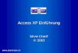 Access XP Einführung Silvie Charif © 2003 