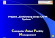© FMCD Projekt Einführung eines CAFM-System C omputer A ided F acility M anagement