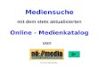 (C) Horst Braunmüller Online - Medienkatalog Mediensuche mit dem stets aktualisierten von
