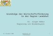 26. November 2008Regierung von Niederbayern1 Grundzüge der Wirtschaftsförderung in der Region Landshut Dr. Jürgen Weber Regierung von Niederbayern