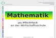 Mathematik als Pflichtfach an der Wirtschaftsschule Johann Müller, ISB27. April 20131