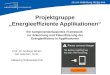 Se.uni-oldenburg.de/pg-eea Projektgruppe Energieeffiziente Applikationen Ein komponentenbasiertes Framework zur Erkennung und Klassifizierung der Energieeffizienz