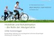 Mobilität und Rehabilitation – die Rolle der Akutgeriatrie Ulrike Sommeregger Krankenhaus Hietzing mit neurologischem Zentrum Rosenhügel Abteilung für