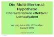 © G.westhoff Die Multi-Merkmal- Hypothese Charakteristiken effektiver Lernaufgaben Vortrag beim XIII. IDT in Graz August 2005 Gerard Westhoff