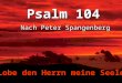 Lobe den Herrn meine Seele Psalm 104 Nach Peter Spangenberg
