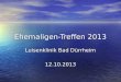 Ehemaligen-Treffen 2013 Luisenklinik Bad Dürrheim 12.10.2013