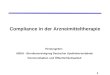 1 Compliance in der Arzneimitteltherapie Herausgeber: ABDA - Bundesvereinigung Deutscher Apothekerverbände Kommunikation und Öffentlichkeitsarbeit
