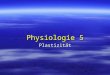 Physiologie 5 Plastizität. Die neuronale Plastizität Die Fähigkeit des Gehirns, sich zu reorganisieren und ausgefallene Funktionen auf verschiedene Weise