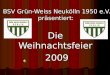 BSV Grün-Weiss Neukölln 1950 e.V. präsentiert: Die Weihnachtsfeier 2009 2009