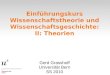 Einführungskurs Wissenschaftstheorie und Wissenschaftsgeschichte: II: Theorien Gerd Grasshoff Universität Bern SS 2010