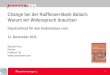 Change bei der Raiffeisen-Bank Bülach: Warum wir Widerspruch brauchen Impulsreferat für den Kaderanlass vom 11. November 2011 Michael Kres Partner ProMove