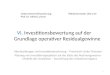 Unternehmensfinanzierung Wintersemester 2011/12 Prof. Dr. Alfred Luhmer VI. Investitionsbewertung auf der Grundlage operativer Residualgewinne Abschreibungen