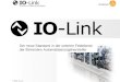 1 © 2008 IO-Link Durchbruch in Sachen Kommunikation Der neue Standard in der unteren Feldebene der führenden Automatisierungshersteller