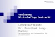 Vorlesung Wirtschaftsprivatrecht Lehrbeauftragte Dr. Dorotheé Lang-Dankov Rechtsanwältin und Fachanwältin für Insolvenzrecht