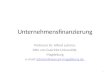 Unternehmensfinanzierung Professor Dr. Alfred Luhmer, Otto von Guericke Universität, Magdeburg e-mail: luhmer@ww.uni-magdeburg.deluhmer@ww.uni-magdeburg.de