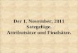 Der 1. November, 2011 Satzgefüge. Attributsätze und Finalsätze