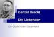 Bertold Brecht Die Liebenden Ein Gedicht der Gegenwart