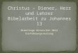 Bibeltage Gütersloh 2012 Einführungsvortrag. Abl Geburt Kindheit öff. Dienst ehnung Passionswoche Tod