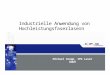 Industrielle Anwendung von Hochleistungsfaserlasern Michael Grupp, IPG Laser GmbH