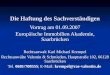 Die Haftung des Sachverständigen Vortrag am 01.09.2007 Europäische Immobilien Akademie, Saarbrücken Rechtsanwalt Karl Michael Krempel Rechtsanwälte Valentin