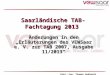 Saarländische TAB-Fachtagung 2013 Änderungen in den Erläuterungen des VEWSaar e. V. zur TAB 2007, Ausgabe 11/2013 Dipl.-Ing. Thomas Gebhardt