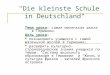 "Die kleinste Schule in Deutschland" ¢µ¼° ƒ€¾°: °¼° ¼°»µ½Œ° ˆ¾»° ² “µ€¼°½¸¸