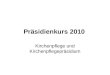 Präsidienkurs 2010 Kirchenpflege und Kirchenpflegepräsidium