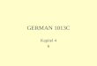 GERMAN 1013C Kapitel 4 6. HEIDELBERG Ich heiße Kevin Goellner. Ich bin 23 Jahre alt und bin Student an der Universität Heidelberg. Ich heiße zwar Kevin,