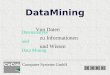 Computer Systems GmbH Von Daten zu Informationen und Wissen Datenanalyse und Data Mining DataMining