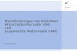 Dienstleistungen der Bibliothek Wirtschaftsinformatik (IWI) und angewandte Mathematik (IAM) Stand: FS 2010