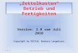 Zettelkasten Betrieb und Fertigkeiten Version: 2.8 vom Juli 2010 Copyright by OE1YLB, Barbara Langwieser 01.04.20141Fragen Betriebstechnik V2.8