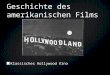 Geschichte des amerikanischen Films Klassisches Hollywood Kino