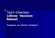 Test-Checker: Lehrer Version Manual Programm von Martin Schügerl