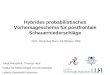 Hybrides probabilistisches Vorhersageschema für postfrontale Schauerniederschläge Tanja Weusthoff, Thomas Hauf Institut für Meteorologie und Klimatologie