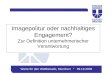 Werte für den Wettbewerb, München * 09.12.2006 Imagepolitur oder nachhaltiges Engagement? Zur Definition unternehmerischer Verantwortung