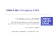 GIBeT-Herbsttagung 2003 Für Wettbewerb und Vielfalt Gestufte Studiengänge und Akkreditierung aus Sicht des Deutschen Hochschulverbandes Dr. Ulrich Josten