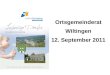 Ortsgemeinderat Wiltingen 12. September 2011. Wettbewerb Lebendige Dörfer Initiative des Landkreises Trier-Saarburg und der Stiftung Zukunft in Trier-Saarburg
